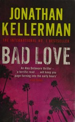 Bad love / Jonathan Kellerman.