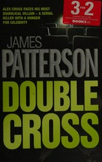 Double cross / James Patterson.