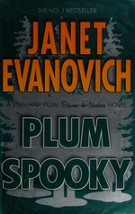Plum spooky : [a Stephanie Plum between-the-numbers novel] / Janet Evanovich.