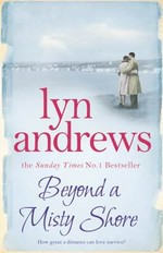 Beyond a misty shore / by Lyn Andrews.
