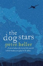 The dog stars / Peter Heller.