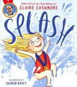Splash / Claire Cashmore ; illustrated by Sharon Davey.