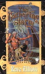 The gathering storm / Kate Elliott.