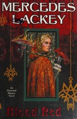 Blood red : the elemental masters, book nine / Mercedes Lackey.