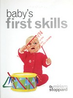 Baby's first skills / Miriam Stoppard.