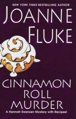 Cinnamon Roll murder / Joanne Fluke.