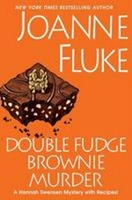 Double fudge brownie murder / Joanne Fluke.