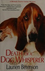 Death of a dog whisperer / Laurien Berenson.