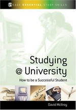 Studying @ university : how to be a successful student / David McIlroy.