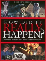 How did it really happen? / Reader's Digest.