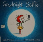 Goodnight selfie / Scott Menchin ; illustrated by Pierre Collet-Derby.