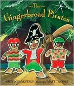 The gingerbread pirates / Kristin Kladstrup ; illustrated by Matt Tavares.