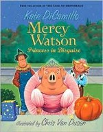 Mercy Watson : princess in disguise / Kate DiCamillo ; illustrated by Chris Van Dusen.