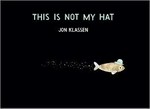 This is not my hat / Jon Klassen.