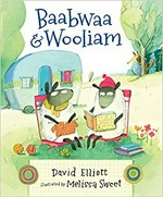 Baabwaa & Wooliam / David Elliott ; illustrated by Melissa Sweet.