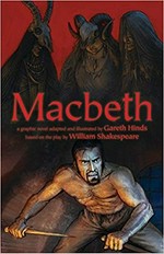 Macbeth : a play by William Shakespeare / adapted and illustrated by Gareth Hinds.