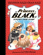 The Princess in Black and the science fair scare / Shannon Hale & Dean Hale ; illustrated by LeUyen Pham.