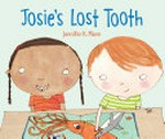 Josie's lost tooth / Jennifer K. Mann.
