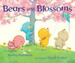 Bears and blossoms / Shirley Parenteau ; illustrated by David Walker.