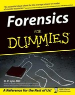Forensics for dummies / D.P. Lyle.