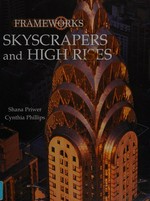 Skyscrapers and high rises / Shana Priwer, Cynthia Phillips.