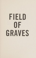 Field of graves / J.T. Ellison.
