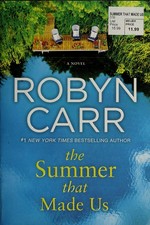 The summer that made us / Robyn Carr.