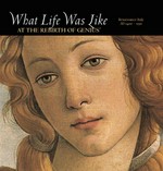 What life was like at the rebirth of genius : Renaissance Italy, AD 1400-1500 / by the editors of Time-Life Books.