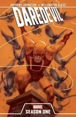 Daredevil. Season one / Antony Johnston, writer ; Wellington Alves, penciler ; Nelson Pereira, inker ; Bruno Hang, colorist ; VC's Clayton Cowles, letterer.