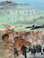 The historical atlas of the world at war / B. Lewis and Rupert Matthews.