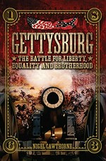 Gettysburg : the battle for liberty, equality and brotherhood / Nigel Cawthorne.