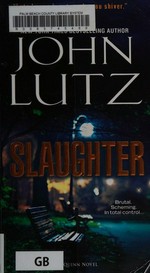 Slaughter / John Lutz.