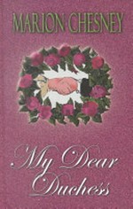 My Dear Duchess : [romance] / by Marion Chesney.