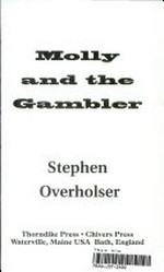 Molly And The Gambler: [western] / Stephen Overholser.