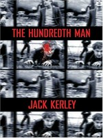 The hundredth man / Jack Kerley.