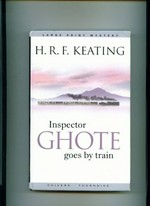 Inspector Ghote goes by train / H.R.F. Keating.