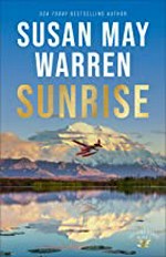 Sunrise / Susan May Warren.