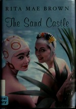 The sand castle / Rita Mae Brown.
