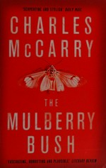 The mulberry bush : a novel / Charles McCarry.