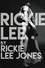 Last chance Texaco : chronicles of an American troubadour / Rickie Lee Jones.