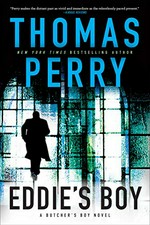 Eddie's boy : a novel / Thomas Perry.