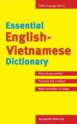 Essential English-Vietnamese dictionary = Từ-điẻn Anh-Việt / by Nguyẽn Đình-Hoà with the assistance of Patricia Nguyen Thi My-Huong.