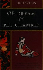 The dream of the red chamber / written by Cao Xueqin ; translated by H. Bencraft Joly ; with a new foreword by John Minford and a new introduction by Edwin Lowe.