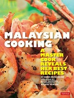 Malaysian cooking : a master cook reveals her best recipes / by Carol Selva Rajah ; photographer Masano Kawana ; foreword by David Thompson ; styling by Christina Ong and Magdalene Ong.