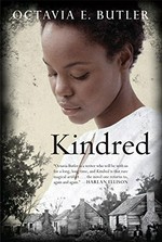 Kindred / Octavia E. Butler.