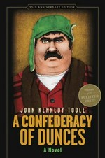 A confederacy of dunces / John Kennedy Toole ; with a foreword by Walker Percy.