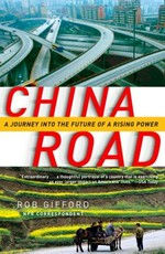 China road : a journey into the future of a rising power / Rob Gifford.