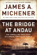 The bridge at Andau : the compelling true story of a brave, embattled people / James A. Michener.