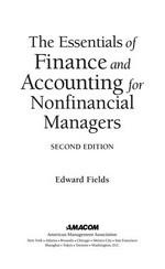 The essentials of finance and accounting for nonfinancial managers / Edward Fields.