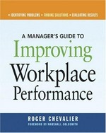 A manager's guide to improving workplace performance / Roger Chevalier.